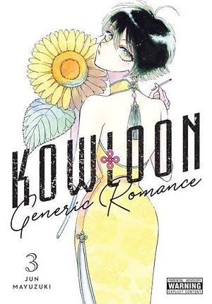 Kowloon Generic Romance, Vol. 3 by Jun Mayuzuki