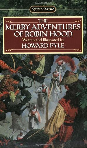 The Merry Adventures of Robin Hood by Howard Pyle