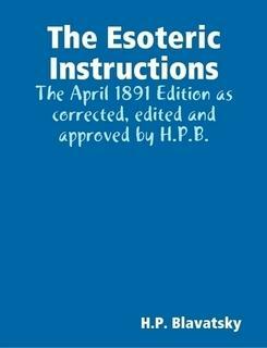 Esoteric Instructions - The April 1891 Edition as Corrected, Edited and Approved by H.P.B. by Daniel H. Caldwell, Helena Petrovna Blavatsky