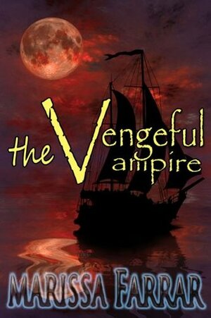 The Vengeful Vampire by Marissa Farrar