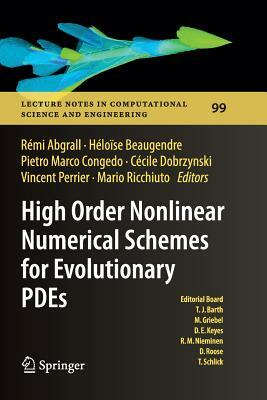 High Order Nonlinear Numerical Schemes for Evolutionary Pdes: Proceedings of the European Workshop Honom 2013, Bordeaux, France, March 18-22, 2013 by 