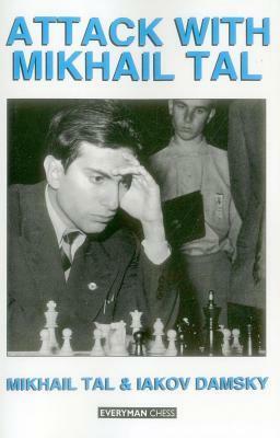 Attack with Mikhail Tal by Iakov Damsky, Mikhail Tal