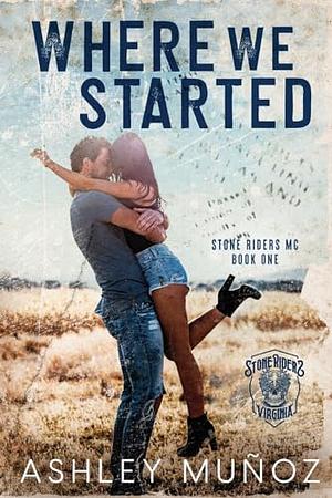 Where We Started by Ashley Munoz