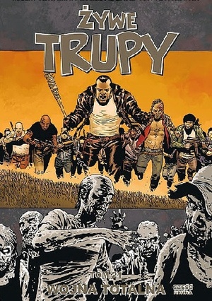 Żywe Trupy, Tom 21: Wojna totalna, część 2. by Robert Kirkman