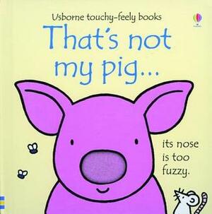 That's Not My Pig... by Fiona Watt