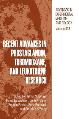 Recent Advances in Prostaglandin, Thromboxane, and Leukotriene Research by 