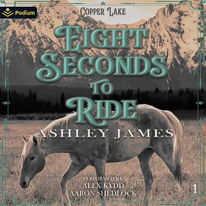 Eight Seconds to Ride by Ashley James