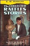 The Collected Raffles Stories by E.W. Hornung