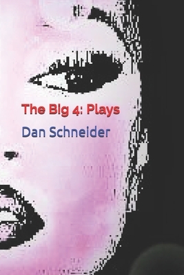 The Big 4: Plays by Dan Schneider