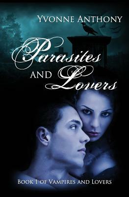 Parasites and Lovers by Yvonne Anthony