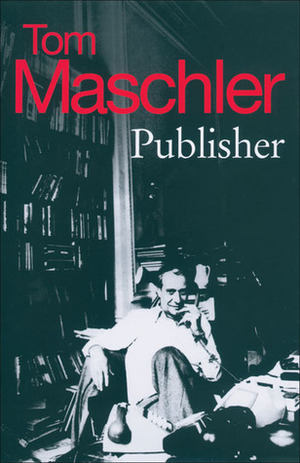 Publisher by Tom Maschler, Quentin Blake