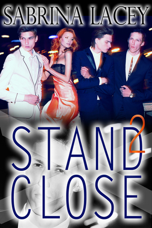 Stand Close 2 by Sabrina Lacey