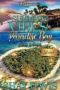 Summer Vibes In Paradise Bay: Carrie & Omar by Shay Davis