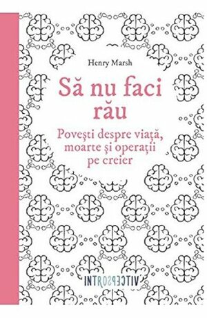 Sa nu faci rau by Henry Marsh