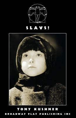 Slavs! by Tony Kushner