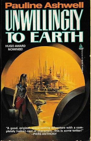 Unwillingly to Earth by Pauline Ashwell