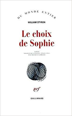 Le choix de Sophie by William Styron, William Styron