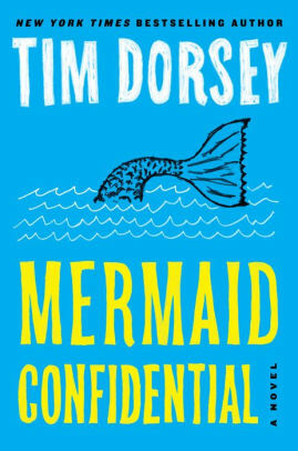 Mermaid Confidential by Tim Dorsey