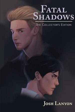 Fatal Shadows: The Collector's Edition by Josh Lanyon, Dal Maclean, Nicole Kimberling