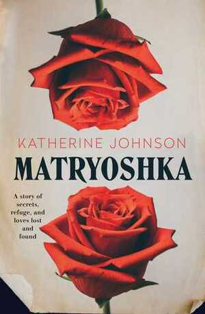 Matryoshka by Katherine Johnson