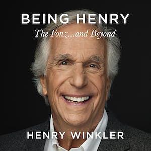 Being Henry: The Fonz . . . and Beyond by Henry Winkler