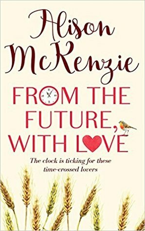 From the Future, With Love by Alison McKenzie