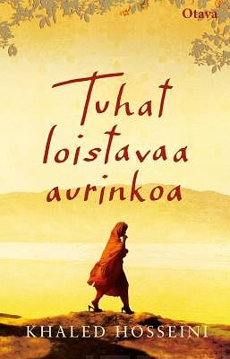 Tuhat loistavaa aurinkoa by Khaled Hosseini