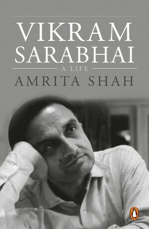 Vikram Sarabhai: A Life by Amrita Shah