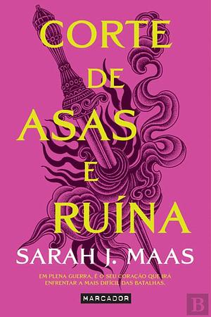 Corte de Asas e Ruínas by Sarah J. Maas