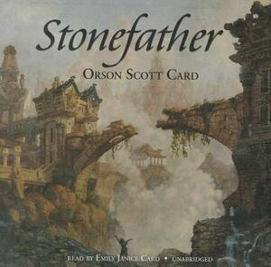 Stonefather by Orson Scott Card
