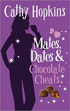 Mates, Dates, and Chocolate Cheats by Cathy Hopkins