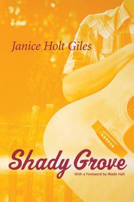 Shady Grove by Janice Holt Giles