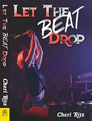 Let the Beat Drop by Cheri Ritz