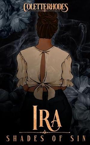 Ira by Colette Rhodes, Colette Rhodes