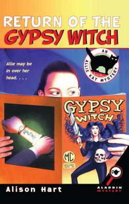 Return of the Gypsy Witch by Alison Hart