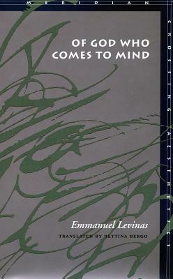 Of God Who Comes to Mind by Emmanuel Levinas