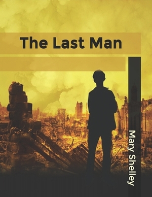 The Last Man by Mary Shelley