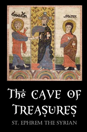 The Cave of Treasures by St. Ephrem the Syrian