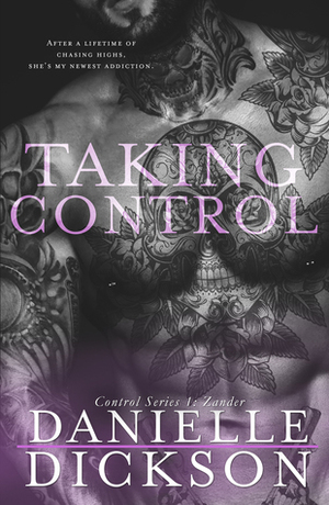 Taking Control by Danielle Dickson