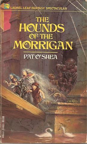 The Hounds of the Mórrígan by Pat O'Shea