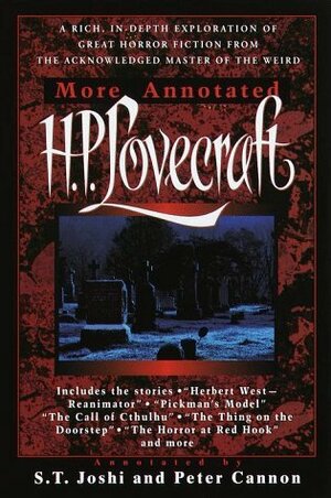 More Annotated H.P. Lovecraft by Peter H. Cannon, S.T. Joshi, H.P. Lovecraft