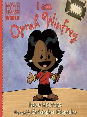 I Am Oprah Winfrey by Brad Meltzer