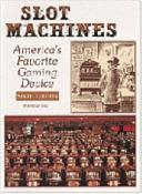 Slot Machines: Americas Favorite Gaming Device by Stanley Paher, Douglas McDonald
