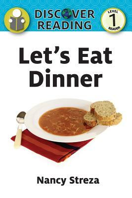 Let's Eat Dinner by Nancy Streza