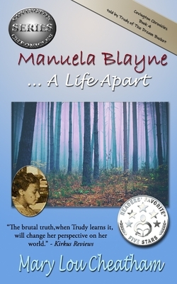 Manuela Blayne: A Life Apart by Mary Lou Cheatham