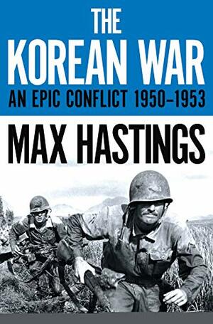Korean War by Max Hastings