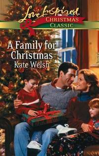 A Family for Christmas by Kate Welsh