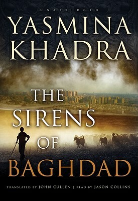 The Sirens of Baghdad by Yasmina Khadra