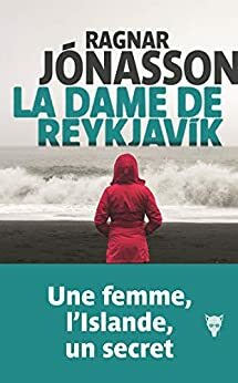 La Dame de Reykjavik by Ragnar Jónasson