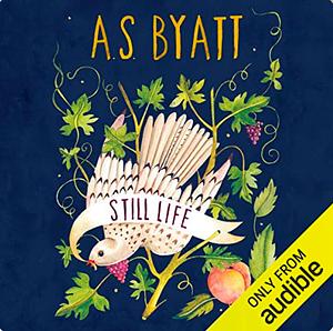 Still Life by A.S. Byatt